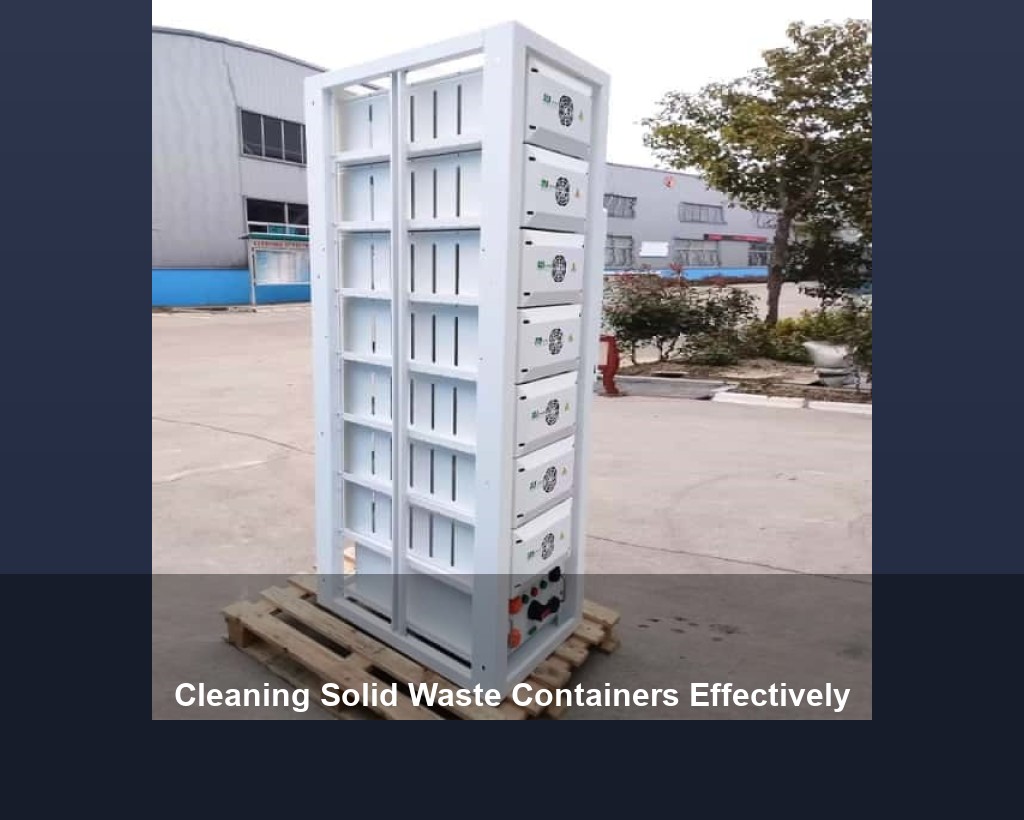 Cleaning Solid Waste Containers Effectively